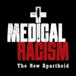 Medical Racism The New Apartheid CHD