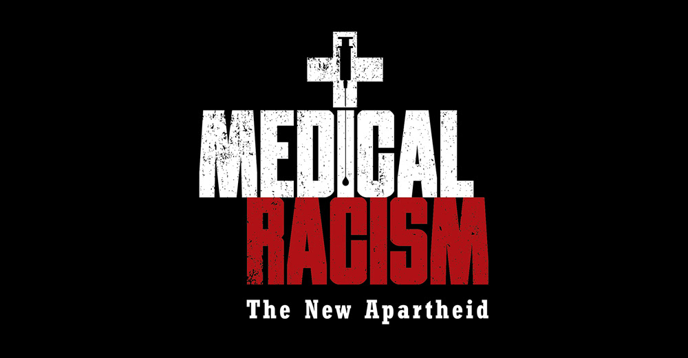 Medical Racism The New Apartheid CHD