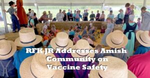 RFK JR Addresses Amish Community on Vaccine Safety
