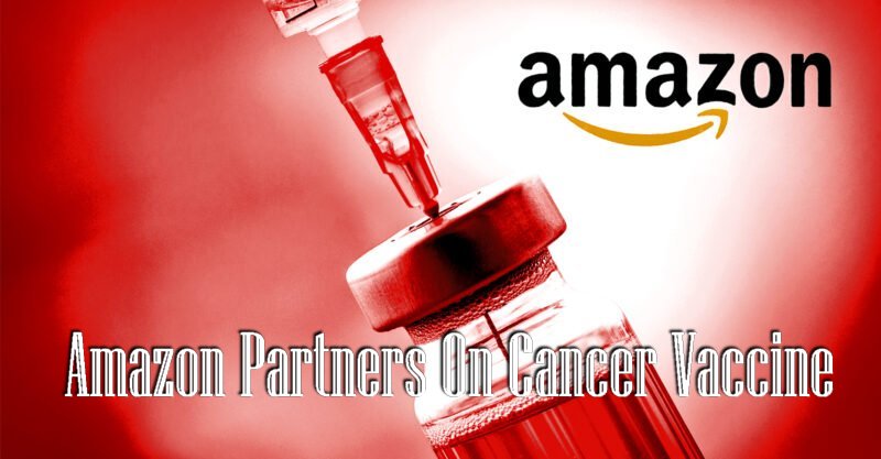 Amazon Partners On Cancer Vaccine